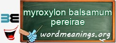 WordMeaning blackboard for myroxylon balsamum pereirae